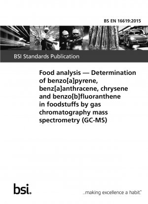 Lebensmittelanalyse. Bestimmung von Benzo[a]pyren, Benz[a]anthracen, Chrysen und Benzo[b]fluoranthen in Lebensmitteln mittels Gaschromatographie-Massenspektrometrie (GC-MS)