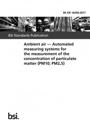 Umgebungsluft. Automatisierte Messsysteme zur Messung der Feinstaubkonzentration (PM10; PM2,5)