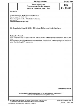 Blei und Bleilegierungen - Verfahren zur Probenahme zur Analyse; Deutsche Fassung EN 12402:1999