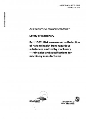 Sicherheit von Maschinen, Teil 1302: Risikobewertung – Reduzierung von Gesundheitsrisiken durch von Maschinen emittierte gefährliche Stoffe – Grundsätze und Spezifikationen für Maschinenhersteller