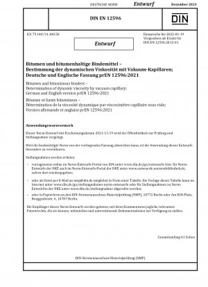 Bitumen und bituminöse Bindemittel - Bestimmung der dynamischen Viskosität mittels Vakuumkapillare; Deutsche und englische Version prEN 12596:2021