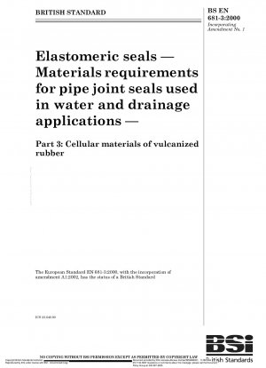 Elastomerdichtungen – Materialanforderungen für Rohrverbindungsdichtungen für Wasser- und Entwässerungsanwendungen – Teil 3: Zellulare Materialien aus vulkanisiertem Gummi