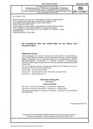 Erdölprodukte und Altöle – Bestimmung von PCB und verwandten Produkten – Teil 1: Trennung und Bestimmung ausgewählter PCB-Kongenere durch Gaschromatographie (GC) unter Verwendung eines Elektroneneinfangdetektors (ECD); Deutsche Fassung EN 12766-1:2000