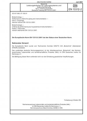 Biotechnologie – Leistungskriterien für Rohrleitungen und Instrumentierung – Teil 2: Kupplungen; Deutsche Fassung EN 13312-2:2001