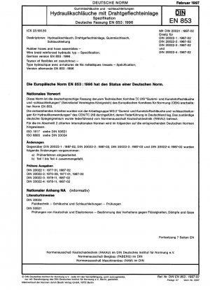 Gummischläuche und Schlauchleitungen – Drahtgeflechtverstärkter hydraulischer Typ – Spezifikation; Deutsche Fassung EN 853:1996
