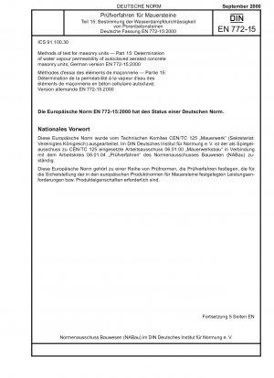 Prüfverfahren für Mauersteine - Teil 15: Bestimmung der Wasserdampfdurchlässigkeit von Mauersteinen aus autoklaviertem Porenbeton; Deutsche Fassung EN 772-15:2000
