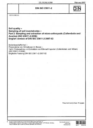 Bodenqualität – Probenahme von wirbellosen Bodentieren – Teil 2: Probenahme und Extraktion von Mikroarthropoden (Collembola und Acarina) (ISO 23611-2:2006). Englische Fassung von DIN ISO 23611-2:2007-02