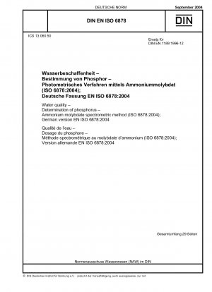 Wasserbeschaffenheit – Bestimmung von Phosphor – Ammoniummolybdat-Spektrometerverfahren (ISO 6878:2004); Deutsche Fassung EN ISO 6878:2004