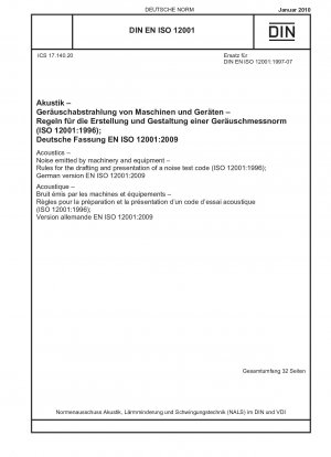 Akustik – Von Maschinen und Geräten ausgehender Lärm – Regeln für die Erstellung und Präsentation eines Lärmprüfgesetzes (ISO 12001:1996); Deutsche Fassung EN ISO 12001:2009