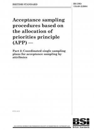 Annahmestichprobenverfahren auf Basis der Prioritätenverteilungsprinzipien (APP) – Abgestimmte Einzelstichprobenpläne für die Annahmestichprobe nach Merkmalen