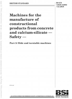 Maschinen zur Herstellung von Bauprodukten aus Beton und Kalziumsilikat. Sicherheit. Schiebe- und Drehtischmaschinen