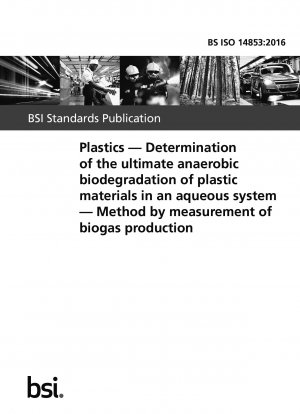 Kunststoffe. Bestimmung des endgültigen anaeroben biologischen Abbaus von Kunststoffmaterialien in einem wässrigen System. Methode zur Messung der Biogasproduktion