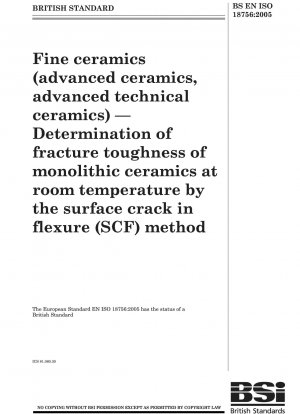 Feinkeramik (Hochleistungskeramik, technische Hochleistungskeramik). Bestimmung der Bruchzähigkeit von monolithischen Keramiken bei Raumtemperatur durch die Methode des Oberflächenrisses beim Biegen (SCF).
