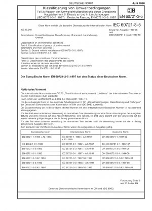 Klassifizierung von Umweltbedingungen - Teil 3: Klassifizierung von Gruppen von Umweltparametern und deren Schweregrade; Abschnitt 5: Bodenfahrzeuginstallationen (IEC 60721-3-5:1997); Deutsche Fassung EN 60721-3-5:1997