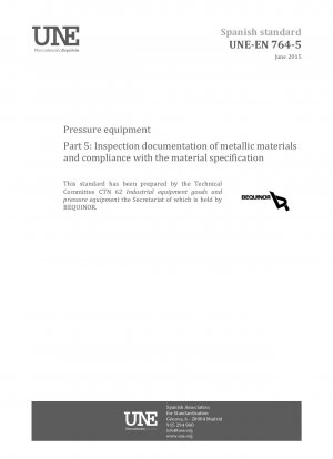 Druckgeräte - Teil 5: Prüfdokumentation metallischer Werkstoffe und Einhaltung der Werkstoffspezifikation