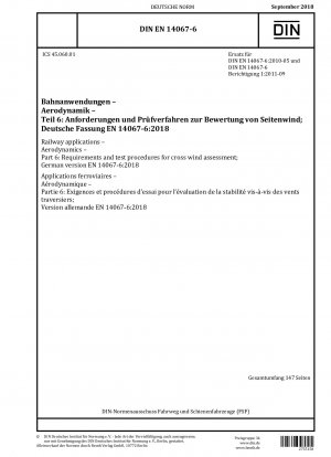 Bahnanwendungen – Aerodynamik – Teil 6: Anforderungen und Prüfverfahren zur Seitenwindbewertung; Deutsche Fassung EN 14067-6:2018