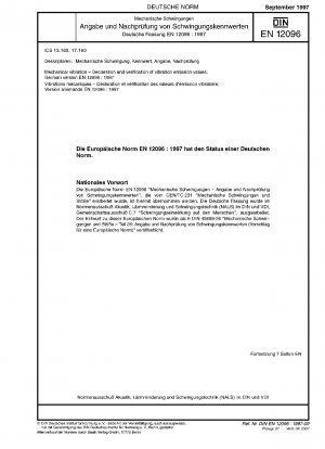 Mechanische Schwingungen – Angabe und Überprüfung der Schwingungsemissionswerte; Deutsche Fassung EN 12096:1997