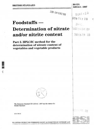Lebensmittel - Bestimmung des Nitrat- und/oder Nitritgehalts - HPLC/IC-Methode zur Bestimmung des Nitratgehalts von Gemüse und pflanzlichen Produkten