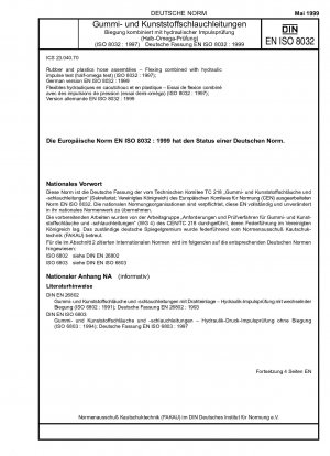 Gummi- und Kunststoffschlauchleitungen – Biegung kombiniert mit hydraulischem Impulstest (Halb-Omega-Test) (ISO 8032:1997); Deutsche Fassung EN ISO 8032:1999