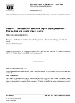Kunststoffe – Überprüfung von Pendelschlagprüfmaschinen – Charpy-, Izod- und Zugschlagprüfung; Technische Berichtigung 1
