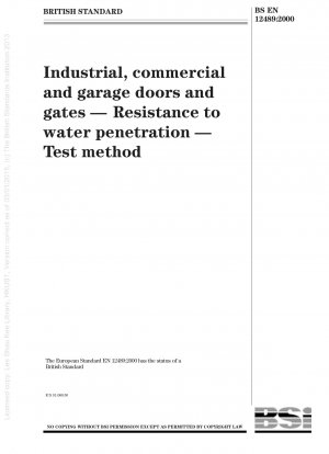 Industrie-, Gewerbe- und Garagentore und -tore – Widerstand gegen das Eindringen von Wasser – Prüfverfahren