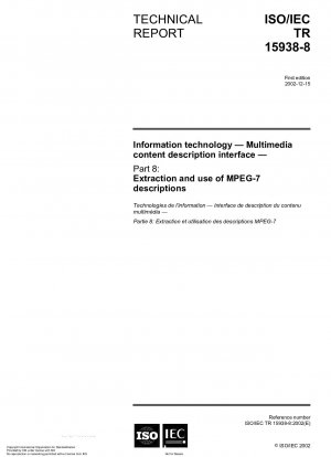 Informationstechnologie – Schnittstelle zur Beschreibung von Multimedia-Inhalten – Teil 8: Extraktion und Verwendung von MPEG-7-Beschreibungen