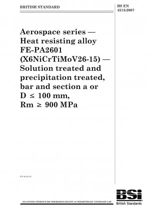 Luft- und Raumfahrt – Hitzebeständige Legierung FE-PA2601 (X6NiCrTiMoV26-15) – lösungs- und ausscheidungsbehandelt, Stab und Abschnitt a oder D ≤ 100 mm, Rm ≥ 900 MPa