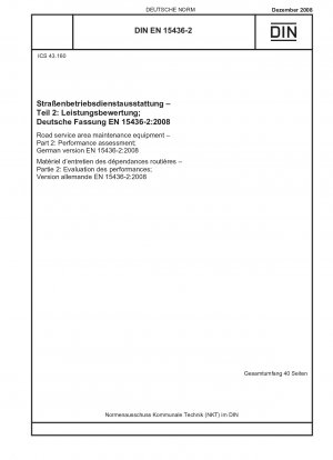 Geräte für die Instandhaltung von Straßendienststellen - Teil 2: Leistungsbewertung; Englische Fassung von DIN EN 15436-2:2008-12