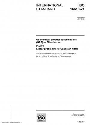 Geometrische Produktspezifikationen (GPS) – Filtration – Teil 21: Lineare Profilfilter: Gauß-Filter