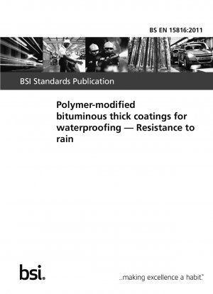 Polymermodifizierte Bitumendickbeschichtungen zur Abdichtung. Widerstandsfähigkeit gegen Regen