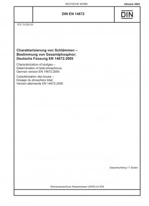Charakterisierung von Schlämmen - Bestimmung des Gesamtphosphors; Englische Fassung der DIN EN 14672