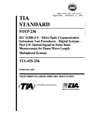 FOTP-236 IEC 61280-2-9 – Testverfahren für Glasfaser-Kommunikationssubsysteme – Digitale Systeme – Teil 2-9: Optische Signal-Rausch-Verhältnis-Messung für dichte Wellenlängen-Multiplexsysteme