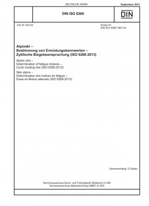 Alpinski – Bestimmung von Ermüdungsindizes – Zyklische Belastungsprüfung (ISO 6266:2013)