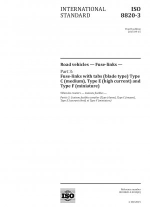 Straßenfahrzeuge - Sicherungseinsätze - Teil 3: Sicherungseinsätze mit Laschen (Flachsteckertyp) Typ C (mittel), Typ E (Hochstrom) und Typ F (Miniatur)