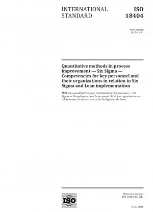 Quantitative Methoden zur Prozessverbesserung - Six Sigma - Kompetenzen für Schlüsselpersonal und ihre Organisationen in Bezug auf Six Sigma und Lean-Implementierung