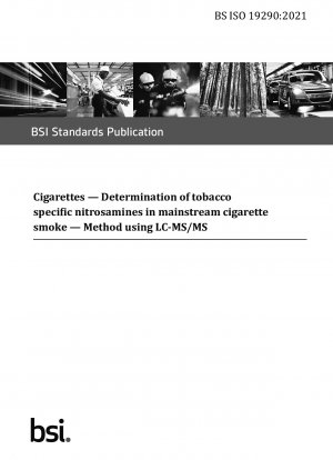 Zigaretten. Bestimmung tabakspezifischer Nitrosamine im normalen Zigarettenrauch. Methode mittels LC-MS/MS