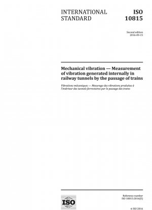 Mechanische Vibration – Messung der Vibrationen, die in Eisenbahntunneln durch die Durchfahrt von Zügen erzeugt werden