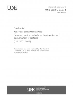Lebensmittel - Molekulare Biomarkeranalyse - Immunchemische Methoden zum Nachweis und zur Quantifizierung von Proteinen (ISO 21572:2019)
