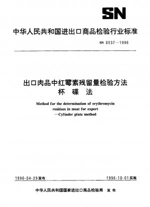 Methode zur Bestimmung von Erythromycin-Rückständen in Fleisch für den Export. Zylinderplattenmethode