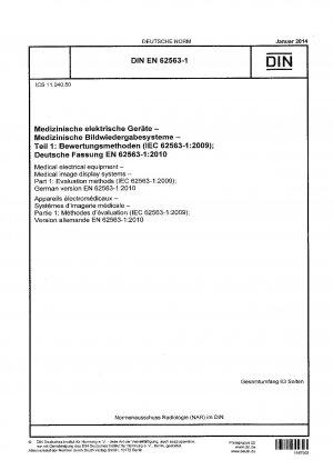 Medizinische elektrische Geräte - Medizinische Bildanzeigesysteme - Teil 1: Bewertungsverfahren (IEC 62563-1:2009); Deutsche Fassung EN 62563-1:2010 / Hinweis: Zu ändern durch DIN EN 62563-1/A1 (2016-05), DIN EN 62563-1/A2 (2021-06).