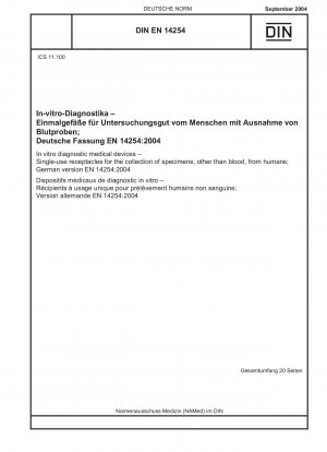 In-vitro-Diagnostik – Einweggefäße für menschliche Proben mit Ausnahme von Blutproben; Deutsche Fassung EN 14254:2004
