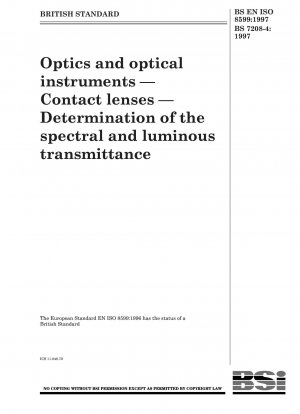 Optik und optische Instrumente – Kontaktlinsen – Bestimmung der Spektral- und Lichtdurchlässigkeit