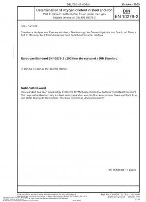 Chemische Analyse von Eisenwerkstoffen - Bestimmung des Sauerstoffgehalts in Stahl und Eisen - Teil 2: Infrarotverfahren nach dem Schmelzen unter Schutzgas; Deutsche Fassung EN 10276-2:2003