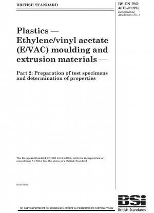 Kunststoffe – Form- und Extrusionsmaterialien aus Ethylen/Vinylacetat (E/VAC) – Teil 2: Vorbereitung von Prüfkörpern und Bestimmung der Eigenschaften