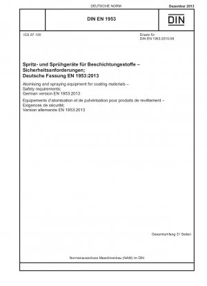 Zerstäubungs- und Sprühgeräte für Beschichtungsstoffe - Sicherheitsanforderungen; Deutsche Fassung EN 1953:2013 / Hinweis: Wird ersetzt durch DIN EN 1953 (2020-07), DIN EN 1953 (2021-12).