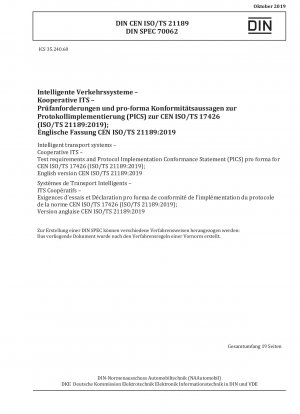 Intelligente Transportsysteme – Kooperative ITS – Testanforderungen und Protocol Implementation Conformance Statement (PICS) pro forma für CEN ISO/TS 17426