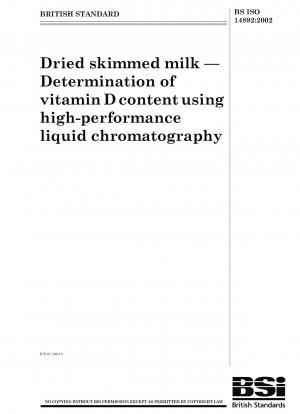 Getrocknete Magermilch – Bestimmung des Vitamin-D-Gehalts mittels Hochleistungsflüssigkeitschromatographie