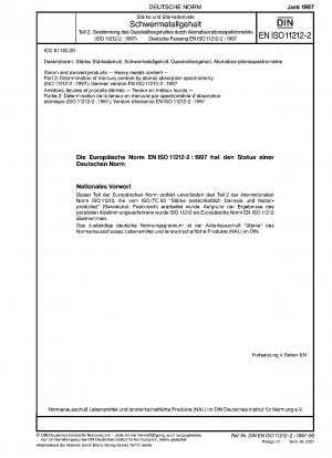 Stärke und Folgeprodukte – Schwermetallgehalt – Teil 2: Bestimmung des Quecksilbergehalts mittels Atomabsorptionsspektrometrie (ISO 11212-2:1997); Deutsche Fassung EN ISO 11212-2:1997