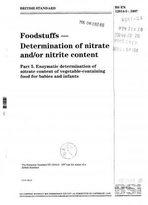 Lebensmittel - Bestimmung des Nitrat- und/oder Nitritgehalts - Enzymatische Bestimmung des Nitratgehalts pflanzlicher Lebensmittel für Babys und Kleinkinder