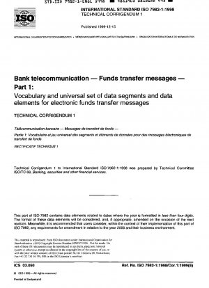 Bank-Telekommunikation – Geldtransfernachrichten – Teil 1: Vokabular und universeller Satz von Datensegmenten und Datenelementen für elektronische Geldtransfernachrichten